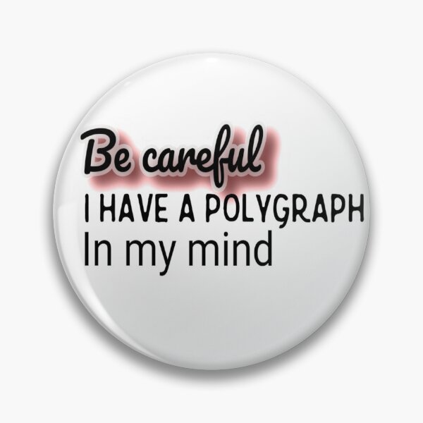 Item preview, Be careful I have a polygraph in my mind :free your mind brain andmental healthy t-shirt designed and sold by Chamssou.