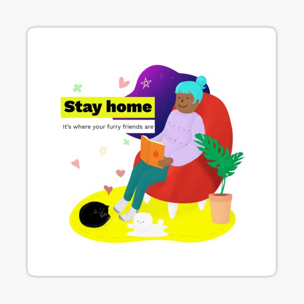 Stay Home with your furry friends Sticker