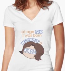 Game Grumps - "At Age Six, I Was Born Without a Face" Women's Fitted V-Neck T-Shirt