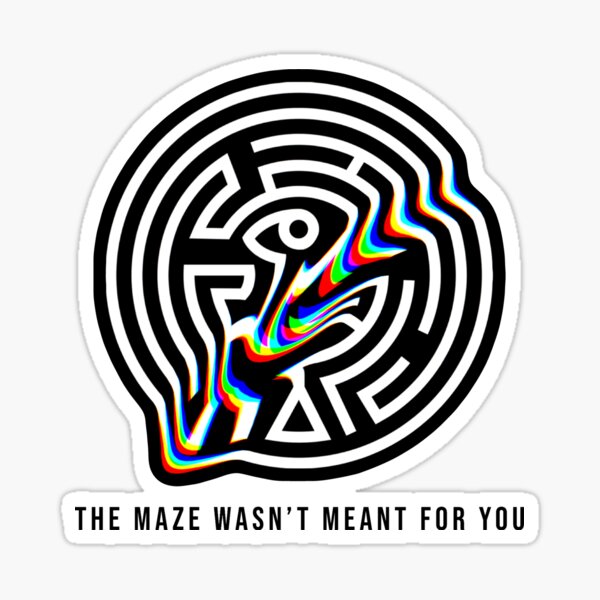Westworld - “The Maze Wasn’t Meant For You” Sticker