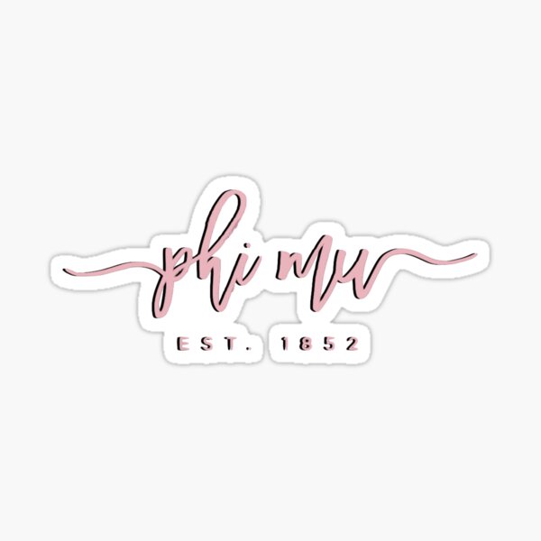 Cursive Phi Mu est 1852 Sticker