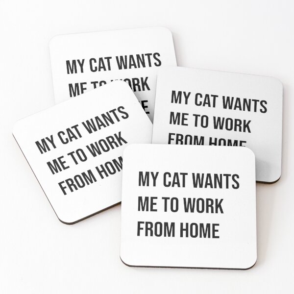 Item preview, My Cat Wants Me to Work From Home designed and sold by FEMstuff.