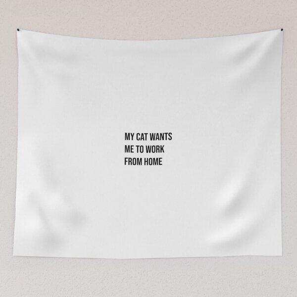 Item preview, My Cat Wants Me to Work From Home designed and sold by FEMstuff.