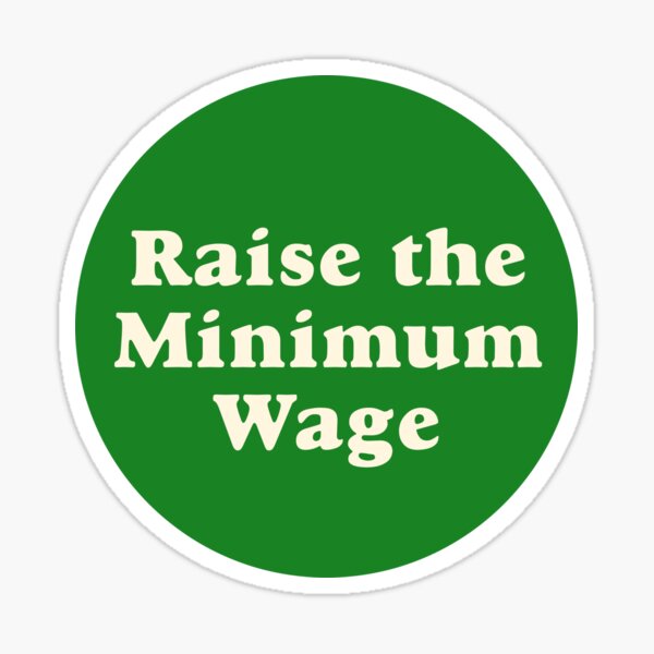 Item preview, Raise The Minimum Wage designed and sold by SSFootball.