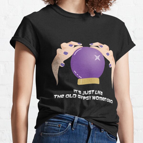 Old Gypsy T-Shirt Classic T-Shirt