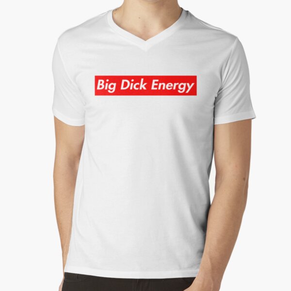 big dicker energy t shirt