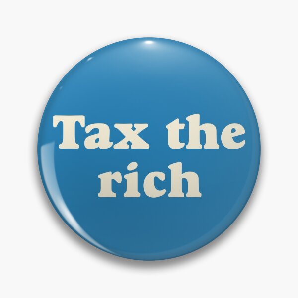 Item preview, Tax The Rich designed and sold by Picket Club.