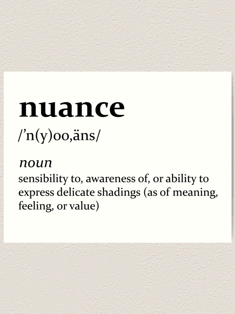 Nuance Definition Art Print By Rkimball Redbubble