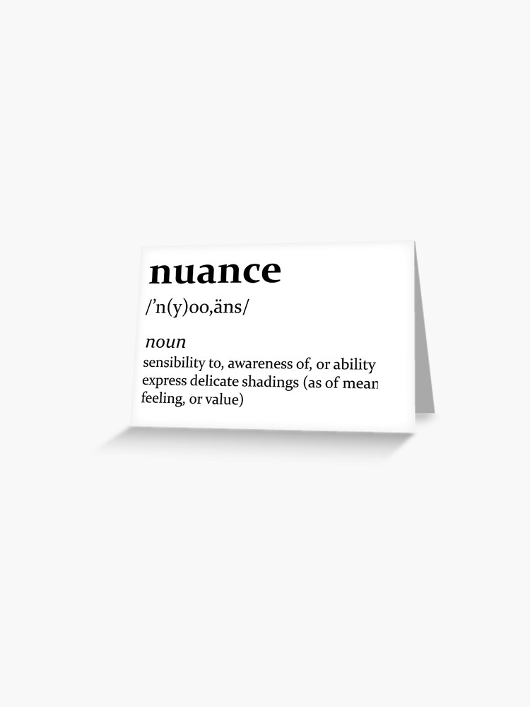 Nuance Definition Greeting Card By Rkimball Redbubble