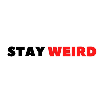 Artwork thumbnail, Stay weird by RbOriginal