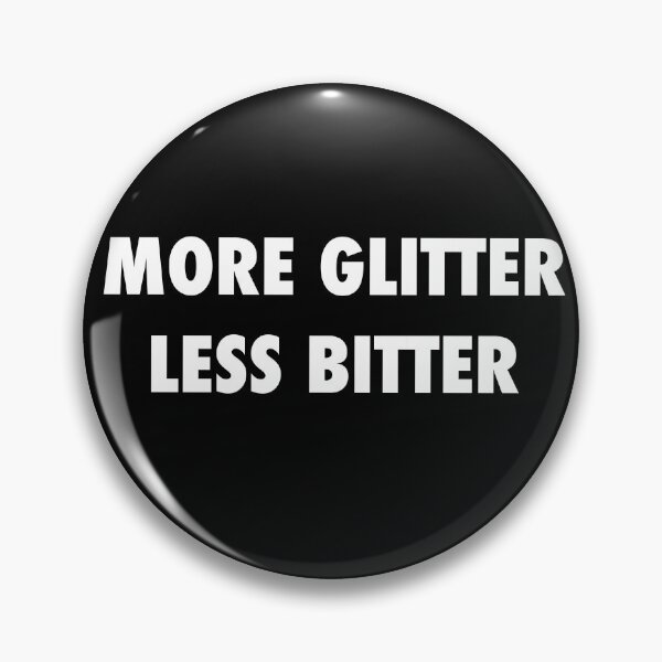 Item preview, More Glitter Less Bitter Womens t shirt, trending t shirt, mom t shirt, funny t shirt designed and sold by SLV7R.