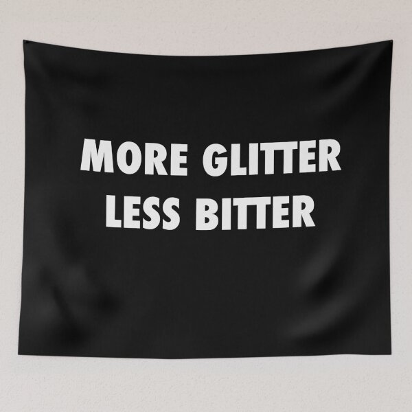 Item preview, More Glitter Less Bitter Womens t shirt, trending t shirt, mom t shirt, funny t shirt designed and sold by SLV7R.