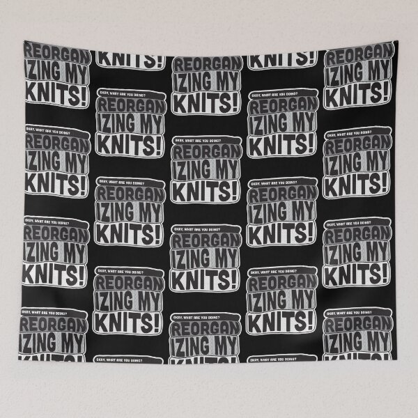 Item preview, Okay, what are you doing? REORGANIZING MY KNITS! David Rose on Schitt's Creek to Alexis Rose. designed and sold by The-Goods.