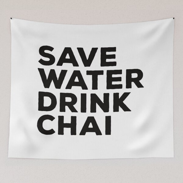 Item preview, Save Water Drink Chai designed and sold by teesaurus.