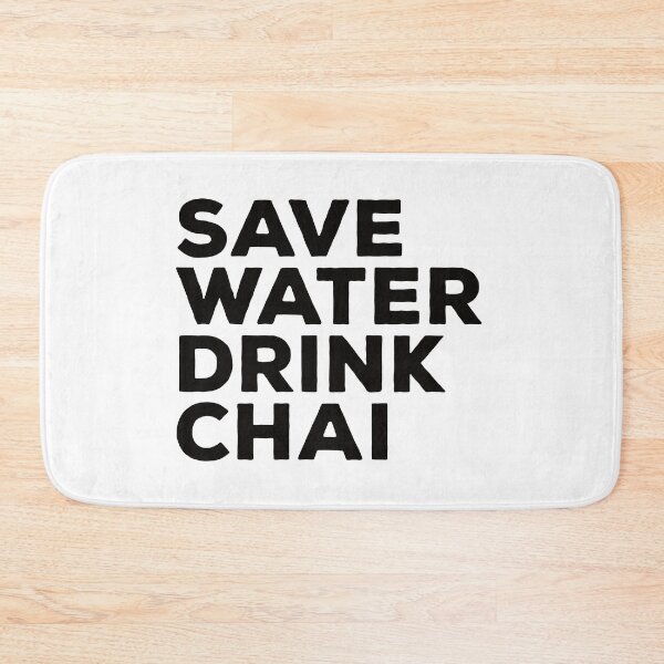 Item preview, Save Water Drink Chai designed and sold by teesaurus.