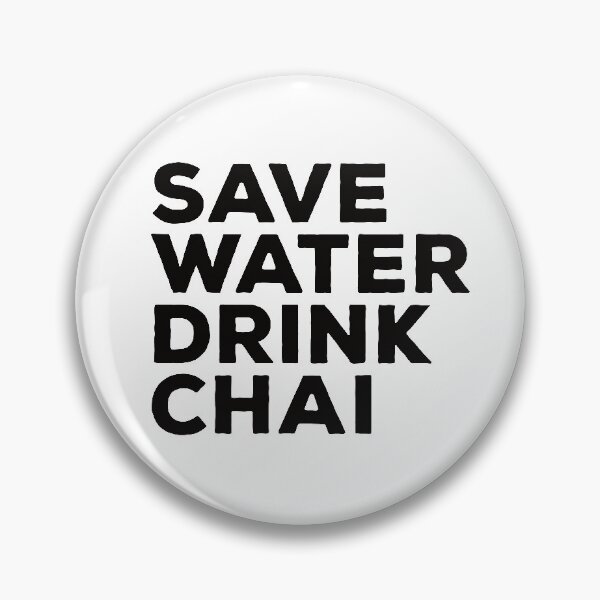 Item preview, Save Water Drink Chai designed and sold by teesaurus.