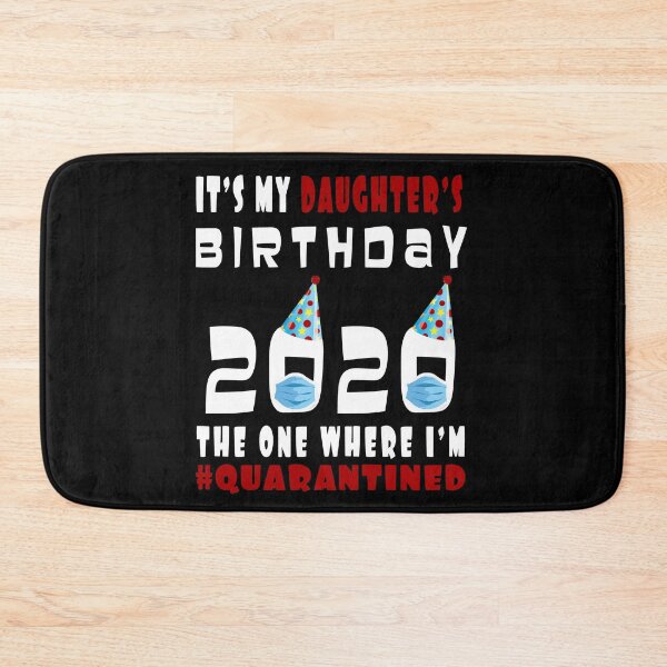 Item preview, Its My Daughters Birthday 2020 The One Where Im Quarantined Social Distancing Gifts  designed and sold by AnimaLovers.