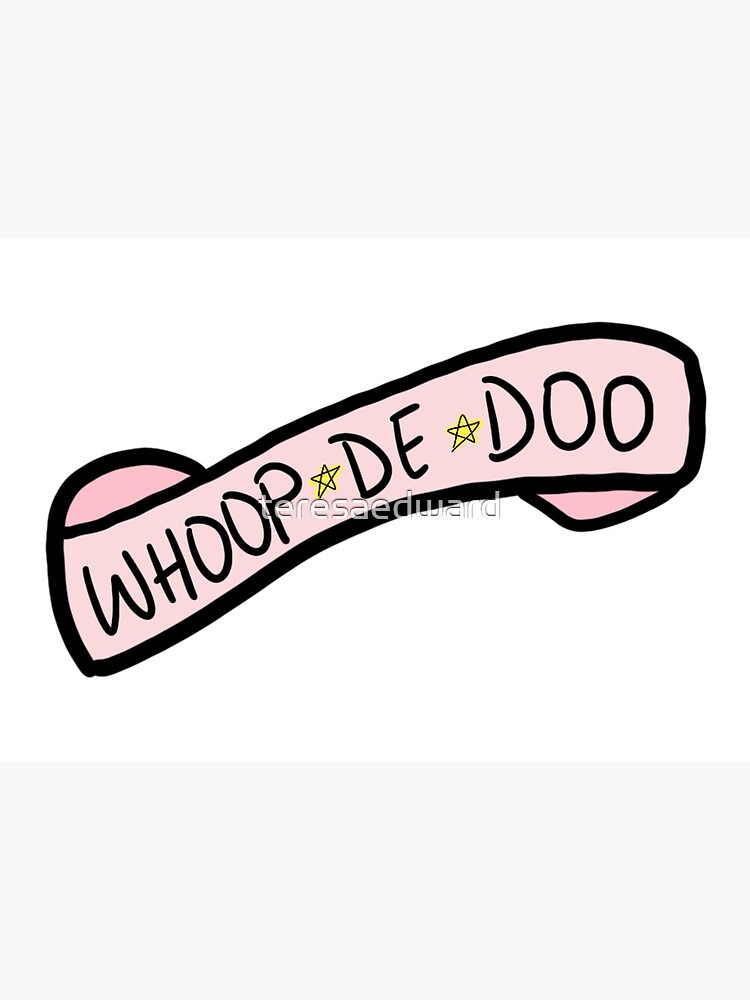 Whoop De Doo Greeting Card By Teresaedward Redbubble