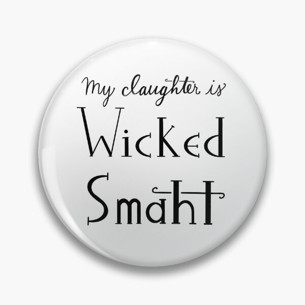 Item preview, My Daughter is Wicked Smaht designed and sold by NottingHill.