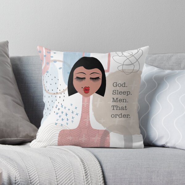 God. Sleep. Men. That order. Throw Pillow