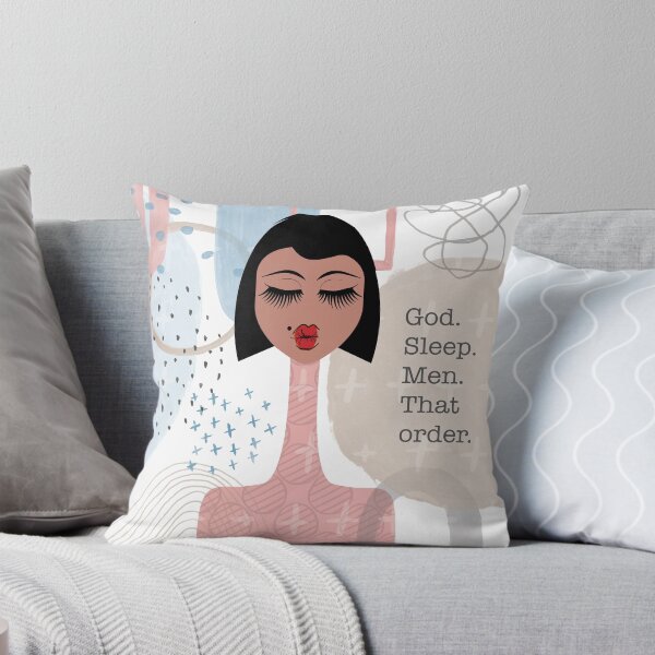 God. Sleep. Men. That order. Throw Pillow