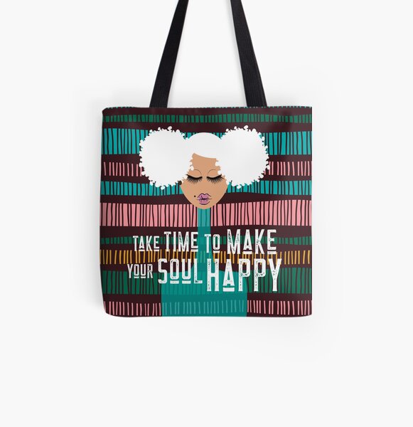 Take Time to Make Your Soul Happy All Over Print Tote Bag