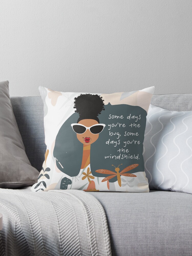 Thumbnail 1 of 4, Pillow, Some Days You're the Bug. Some Days You're the Windshield designed and sold by 6256design.