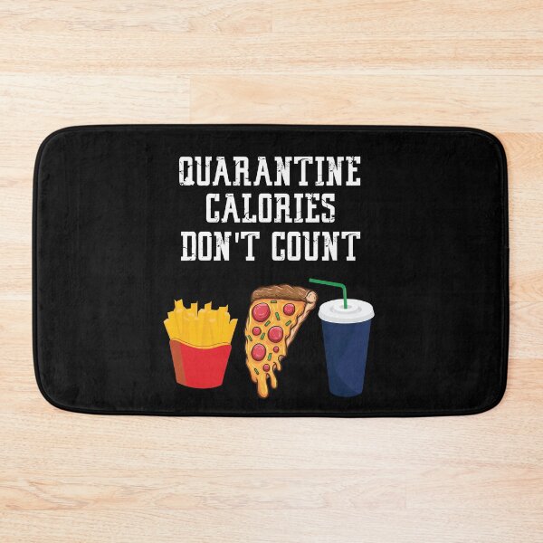 Item preview, Quarantine Calories Don't Count designed and sold by Merch By ika.