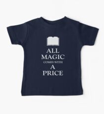 All Magic Comes With A Price Baby Tee
