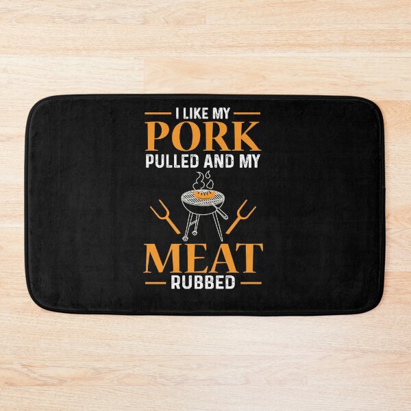 Item preview, I Like My Pork Pulled and My Meat Rubbed BBQ designed and sold by AndApArt.