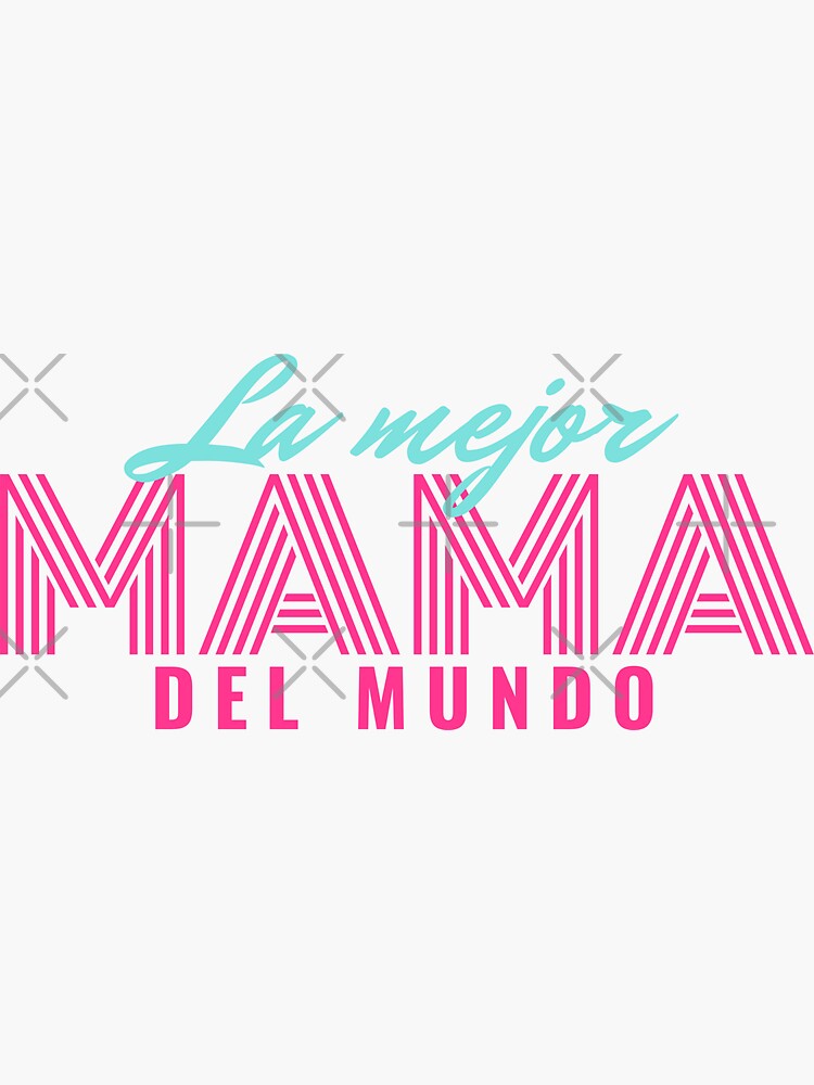 Feliz Dia de la madre gift,cute gift for mom,moms gift,La Mejor mama Del  Mundo,Mexican mom gift, moms shirt, Spanish mama,Unisex - Mothers Day -  Posters and Art Prints