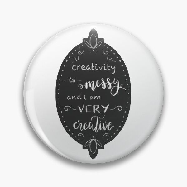Item preview, Creativity is messy. So am I.  designed and sold by tharmon11.