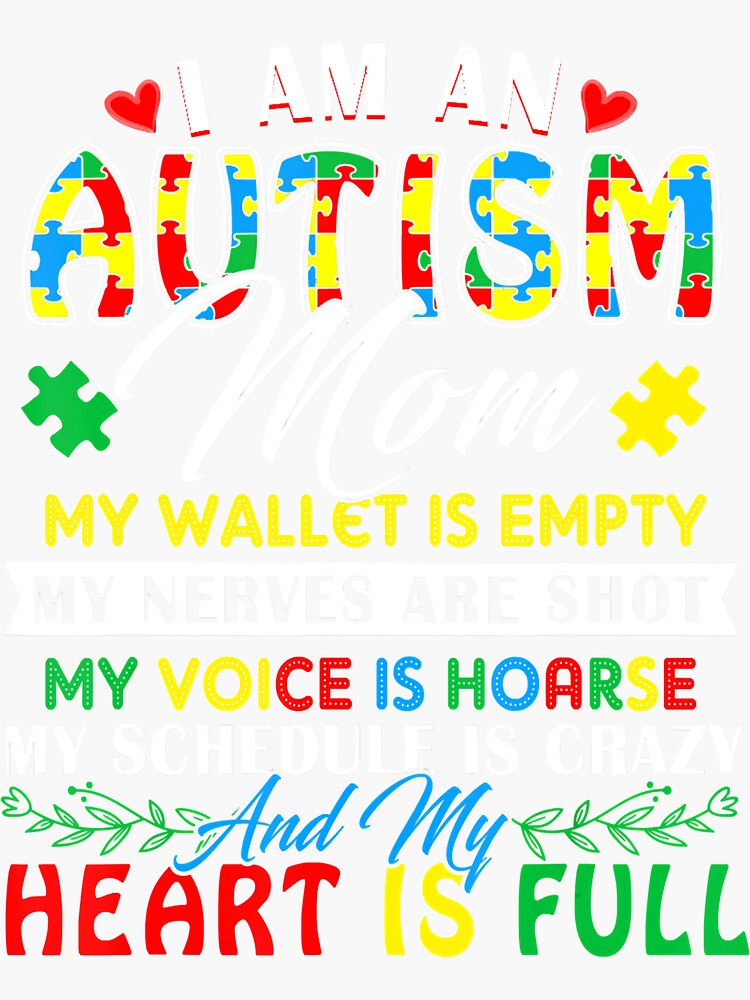 autism-mom-mom-my-wallet-is-empty-my-nerves-are-shot-sticker-for-sale