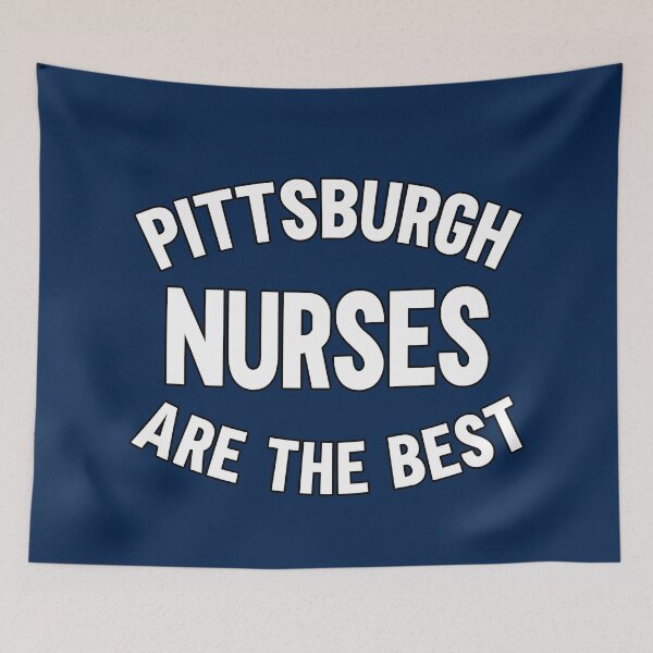 Item preview, Pittsburgh Nurses are the Best designed and sold by LazyMillenial.
