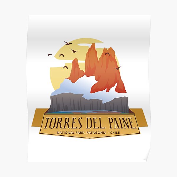 Torres del Paine Circuit - Chile Poster