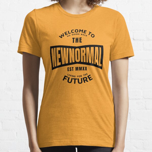 The NEW NORMAL Essential T-Shirt