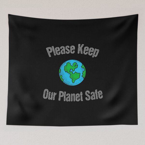 Item preview, Please Keep Our Planet Safe designed and sold by HouseofBalloon.