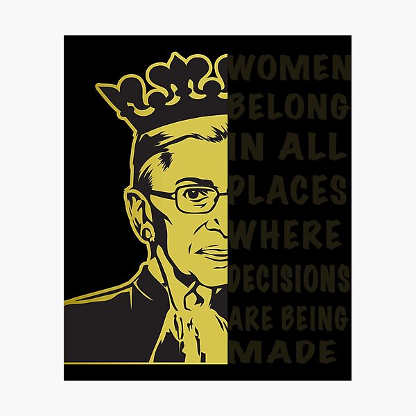 Item preview, Ruth Bader Ginsburg Quote Women Belong In All Places graphic designed and sold by TrustedNomads.