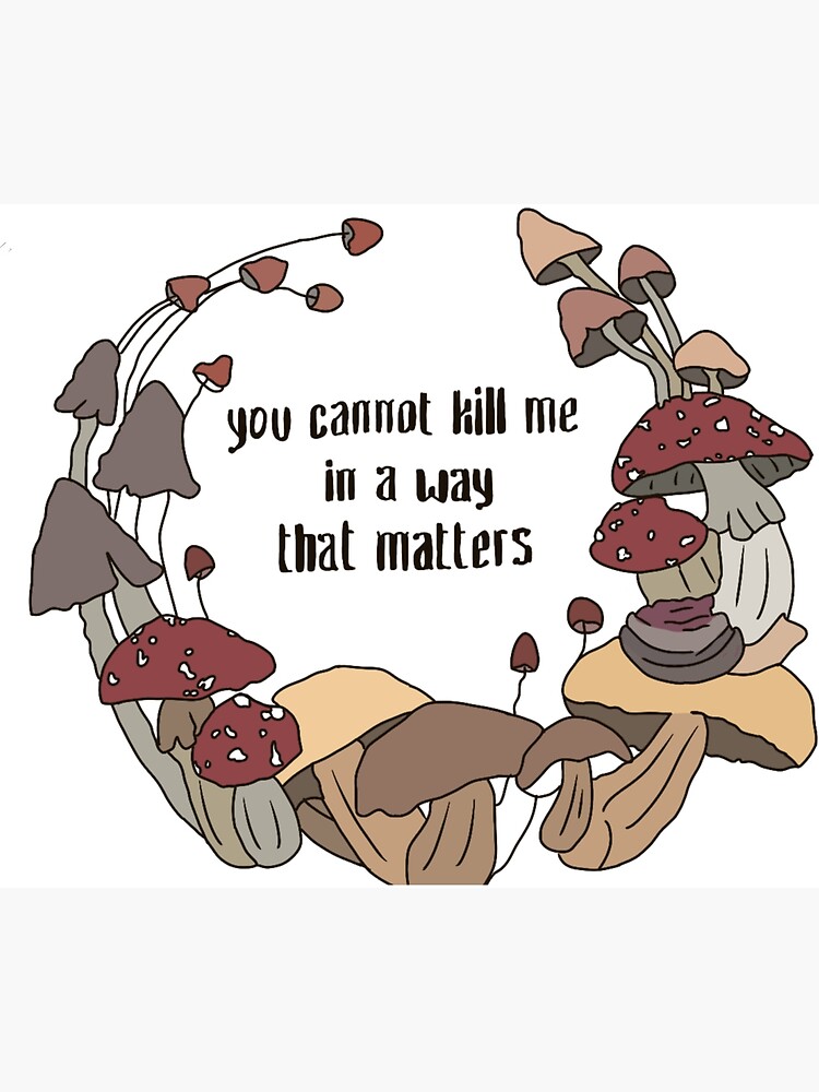 You Cannot Kill Me Skull Mushroom Garden T-Shirt You Cannot Kill Me Skull Mushroom Garden T-Shirt