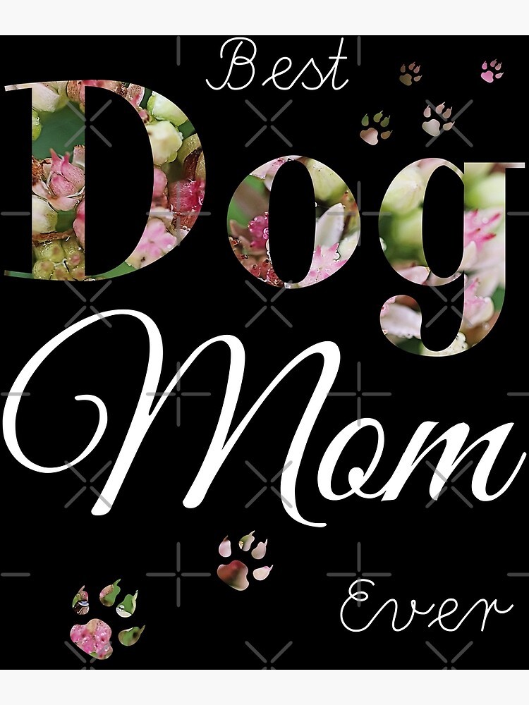 Dog Mom - Happy Mother's Day, dog lover, Mother's Day gift Poster