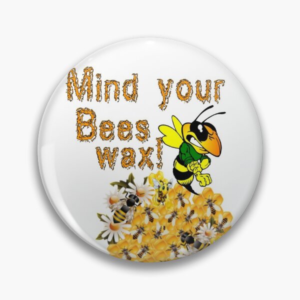 Item preview, Mind your bees wax designed and sold by BellsPainting.