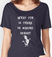 Discord - What fun is there in making sense? Women's Relaxed Fit T-Shirt