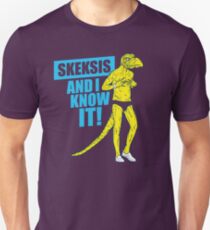 Skeksis and I know it! Unisex T-Shirt