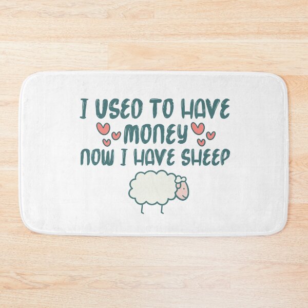 Item preview,  I Used To Have Money, Now I Have Sheep : Funny Sheep Farmer, Present For Sheep Lover, Dairy Farm Gift designed and sold by UMED :).
