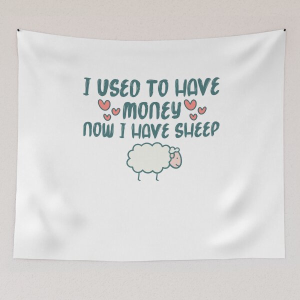 Item preview,  I Used To Have Money, Now I Have Sheep : Funny Sheep Farmer, Present For Sheep Lover, Dairy Farm Gift designed and sold by UMED :).