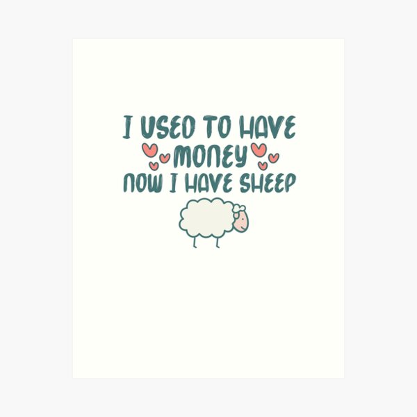 Item preview,  I Used To Have Money, Now I Have Sheep : Funny Sheep Farmer, Present For Sheep Lover, Dairy Farm Gift designed and sold by UMED :).