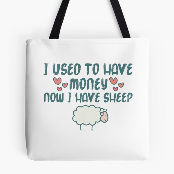 Item preview,  I Used To Have Money, Now I Have Sheep : Funny Sheep Farmer, Present For Sheep Lover, Dairy Farm Gift designed and sold by UMED :).