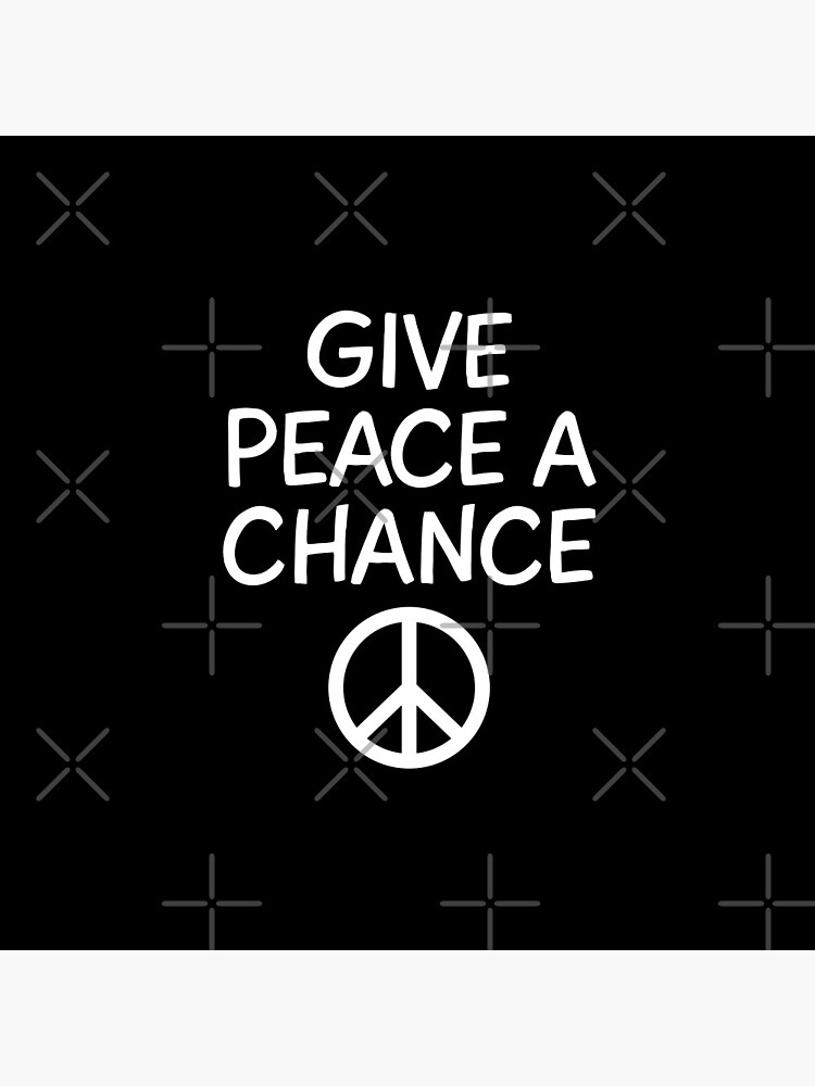 Give Peace A Chance