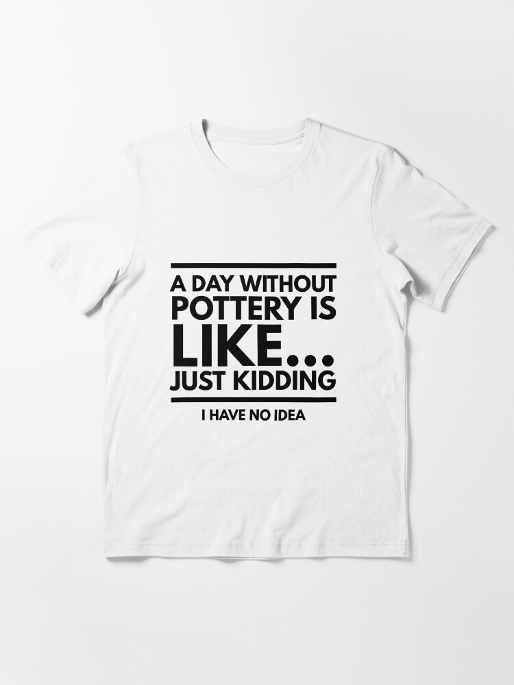 Alternate view of Pottery funny design for potters Essential T-Shirt