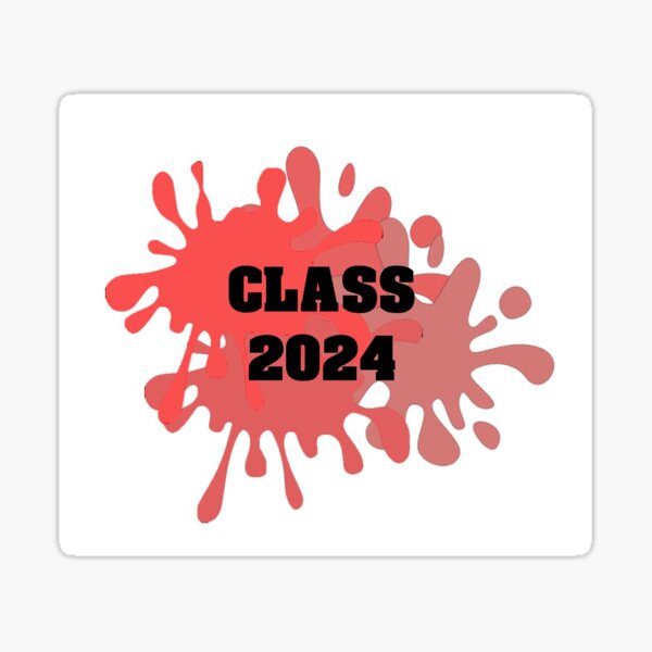 Paint Splatter Class Of 2024 Sticker For Sale By Thebeast2018 Redbubble   St,small,507x507 Pad,600x600,f8f8f8.u1 